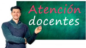 Atencion docentes
